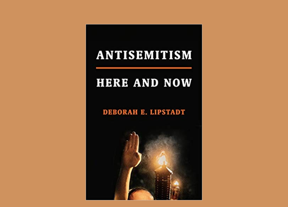 Deborah Lipstadt: Antisemitism Here and Now Discussion