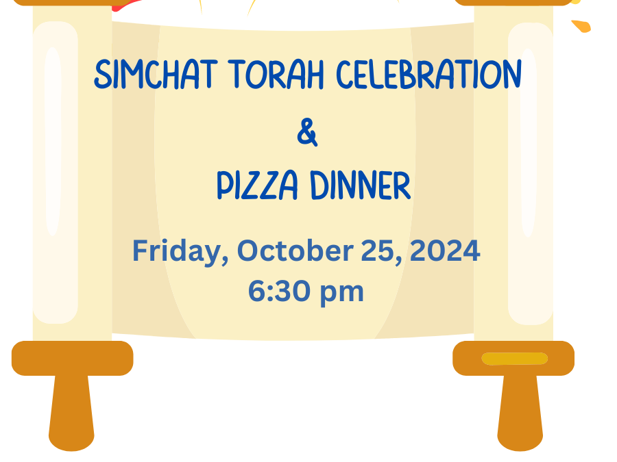 Simchat Torah 5785 Celebration & Pizza Dinner