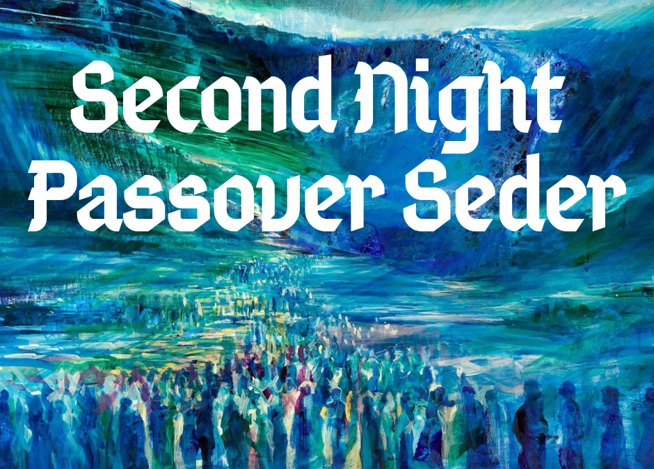 Second Night Passover Seder with KS